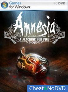 Amnesia: A Machine for Pigs - NoDVD