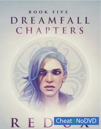 Dreamfall Chapters Book Five: Redux - NoDVD