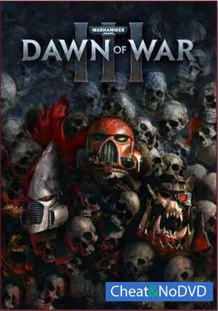 Warhammer 40.000 Dawn of War 3 - NoDVD,  , , nodvd pach, nocd