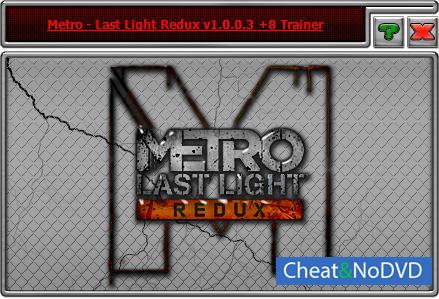 Metro: Last Light Redux  Trainer +8 v1.0.0.3 {HoG}